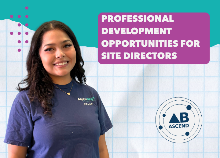 Professional Development Opportunities for Site Directors: Inside AlphaBEST’s AB Ascend Internship Program