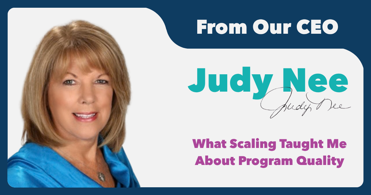 From Our CEO: What Scaling Taught Me About Program Quality